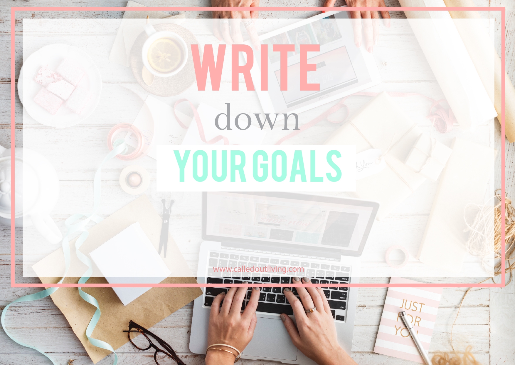 Write down your goals - It starts with the dream