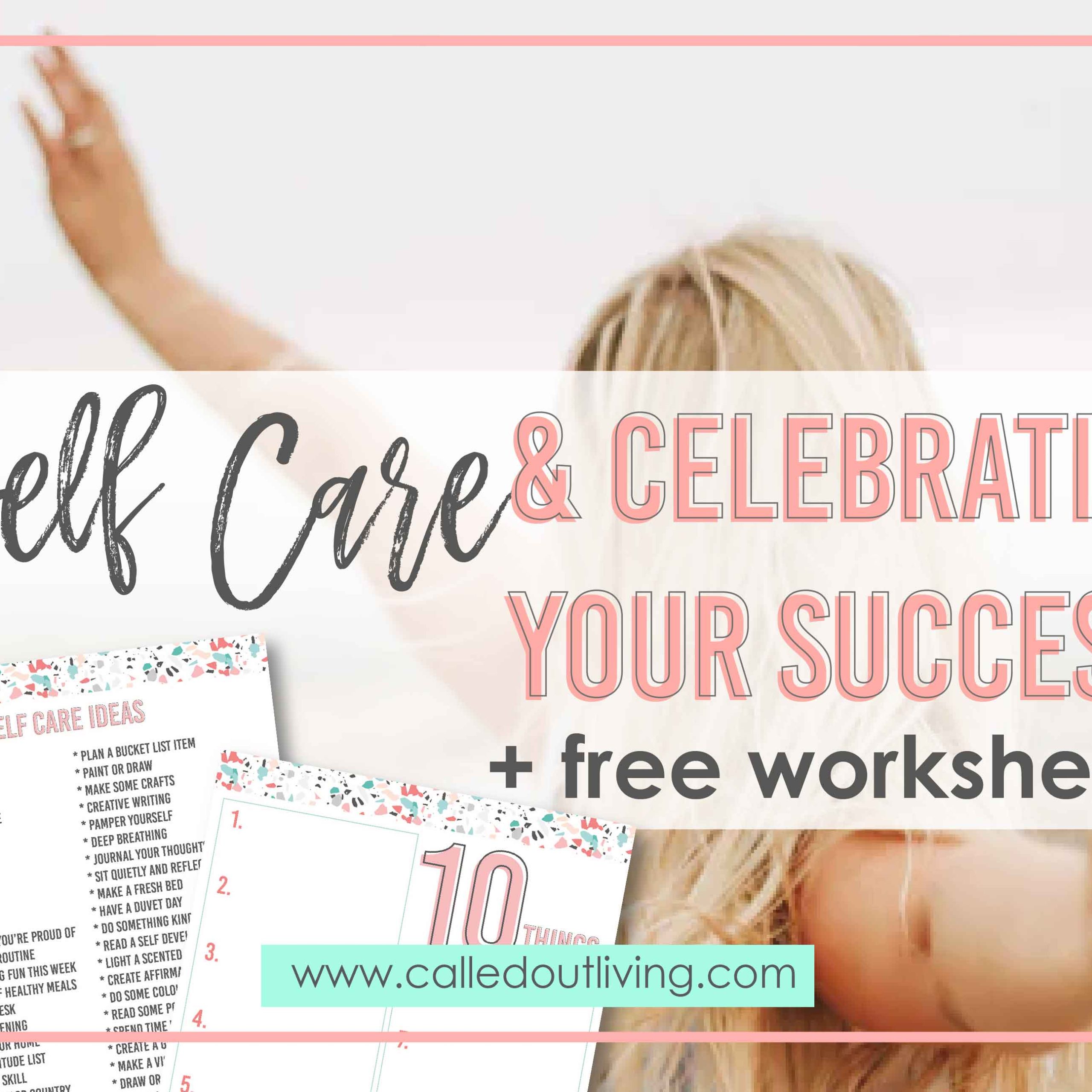 free printable self care idea, worksheet self love celebrating your success female entrepreneurs success mindset positive life