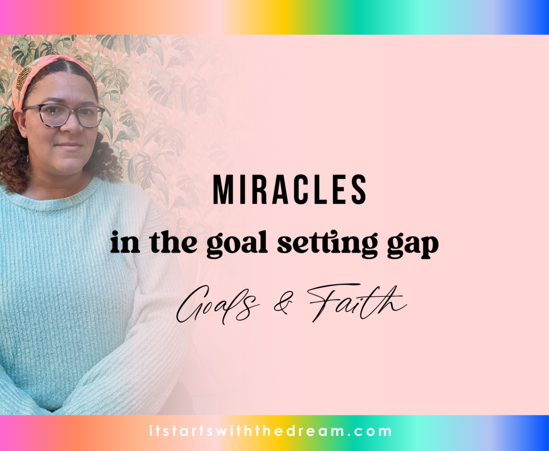 Miracles in the goal setting gap-06-06
